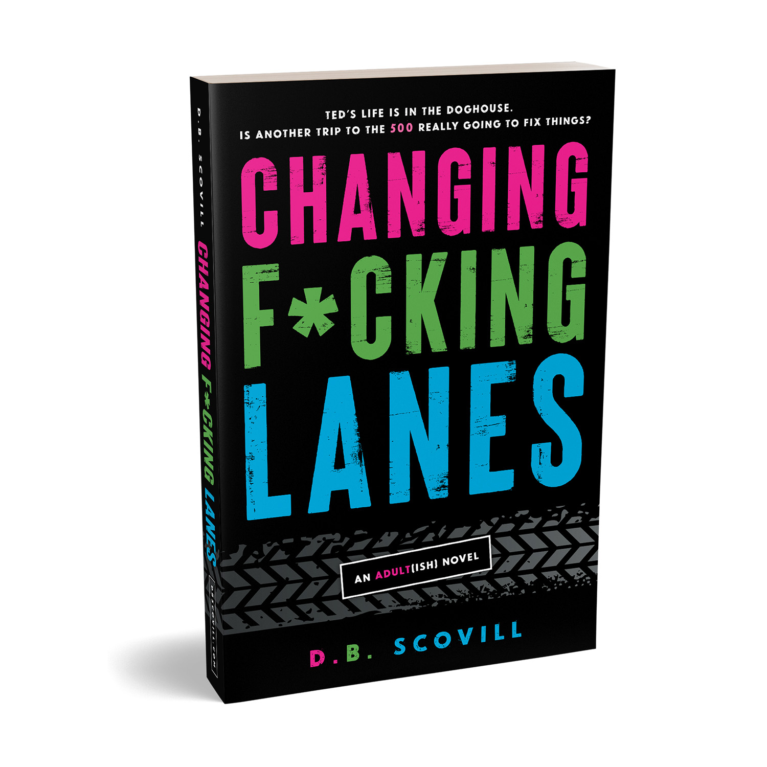 'Changing F*cking Lanes' is an intense modern American novel. The author is D.B. Scovill. The cover design & interior formatting are by Mark Thomas of coverness.com. To find out more about my book design services, please visit www.coverness.com