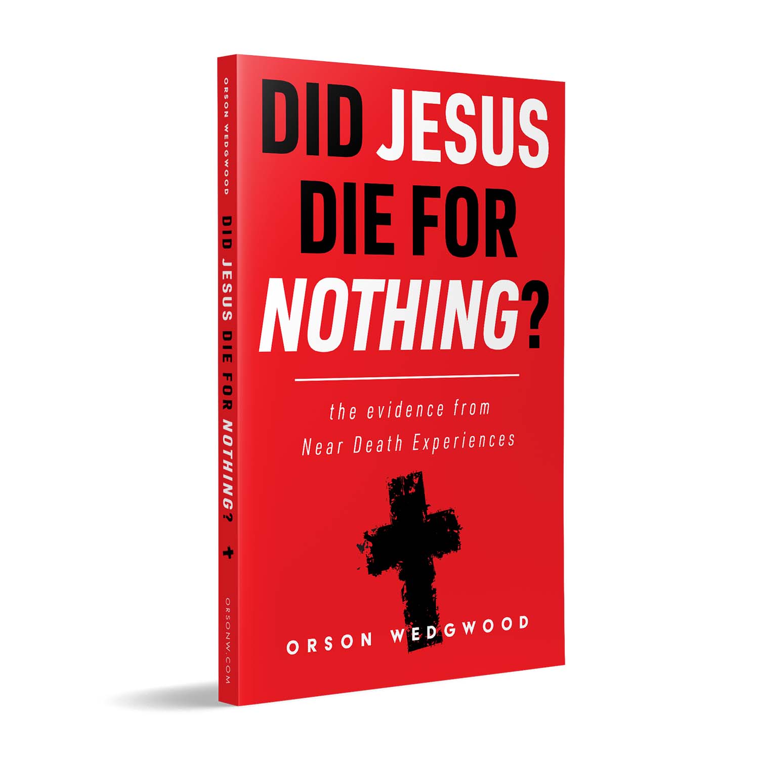 'Did Jesus Die For Nothing?' is faith-driven scientific deep-dive on the subject of Near Death Experiences. The author is Orson Wedgwood. The book cover design and interior formatting are by Mark Thomas. To learn more about what Mark could do for your book, please visit coverness.com